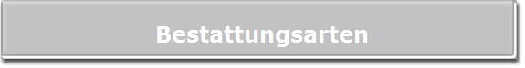 Bestattungsarten