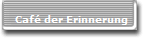 Caf der Erinnerung