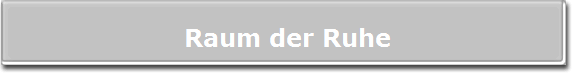 Raum der Ruhe