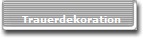 Trauerdekoration